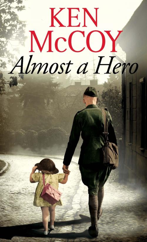 Cover of the book Almost a Hero by Ken McCoy, Little, Brown Book Group