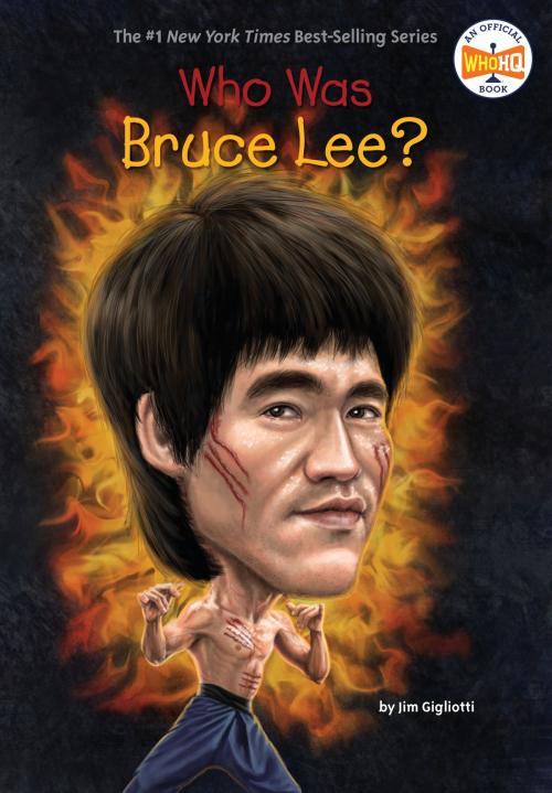 Cover of the book Who Was Bruce Lee? by Jim Gigliotti, Who HQ, Penguin Young Readers Group