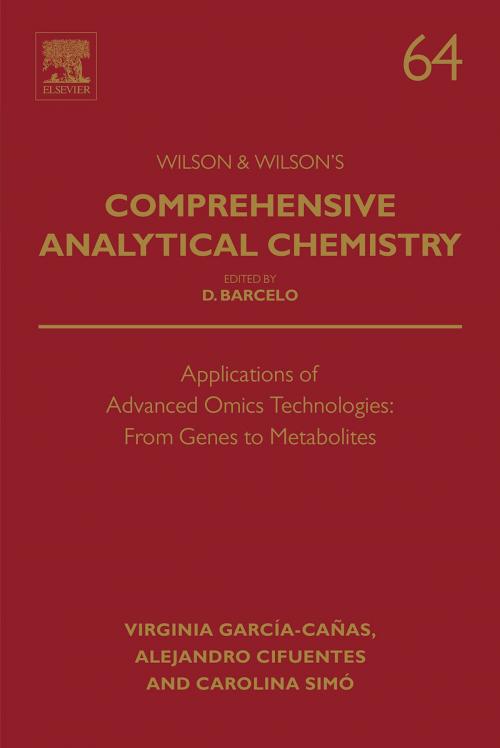 Cover of the book Applications of Advanced Omics Technologies: From Genes to Metabolites by Virginia García-Cañas, Alejandro Cifuentes, Carolina Simó, Elsevier Science