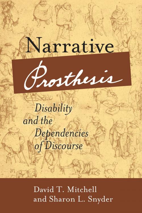 Cover of the book Narrative Prosthesis by David T. Mitchell, Sharon L. Snyder, University of Michigan Press