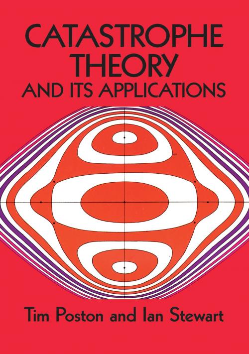 Cover of the book Catastrophe Theory and Its Applications by Tim Poston, Ian Stewart, Dover Publications