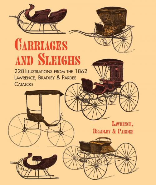 Cover of the book Carriages and Sleighs by Lawrence, Bradley & Pardee, Dover Publications