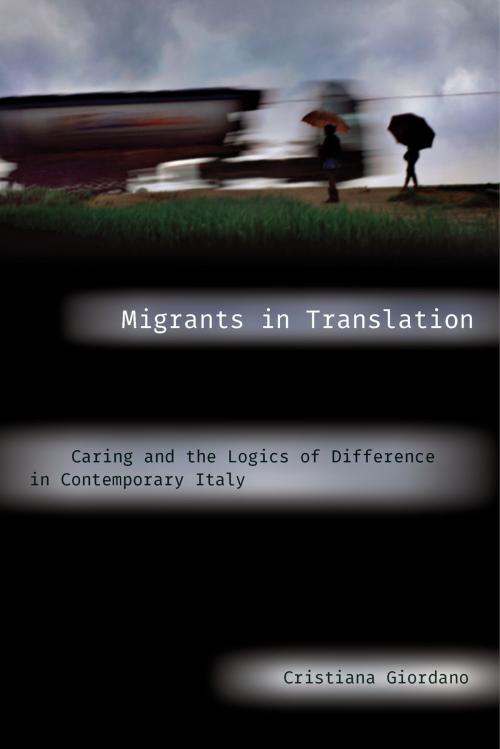 Cover of the book Migrants in Translation by Cristiana Giordano, University of California Press