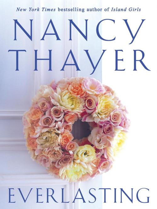 Cover of the book Everlasting by Nancy Thayer, Random House Publishing Group