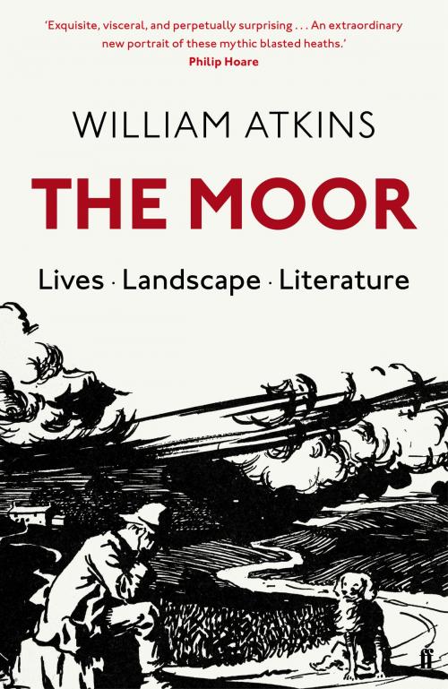 Cover of the book The Moor by William Atkins, Faber & Faber