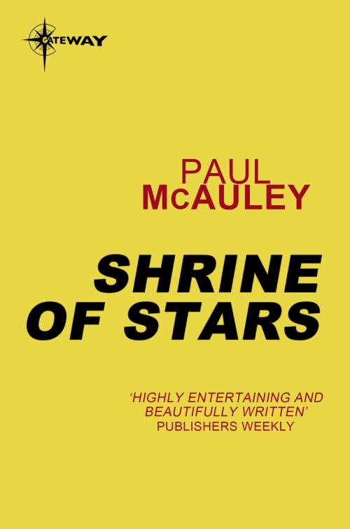 Cover of the book Shrine of Stars by Paul McAuley, Orion Publishing Group