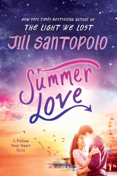 Cover of the book Summer Love by Jill Santopolo, Penguin Young Readers Group
