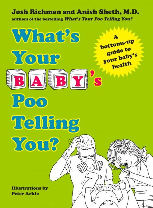 Cover of the book What's Your Baby's Poo Telling You? by Anish Sheth, Josh Richman, Penguin Publishing Group