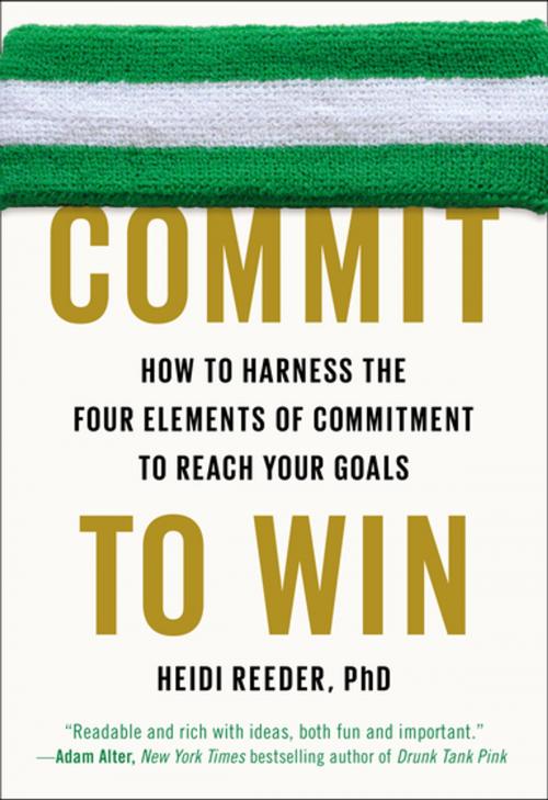 Cover of the book Commit to Win by Heidi Reeder, Ph.D., Penguin Publishing Group
