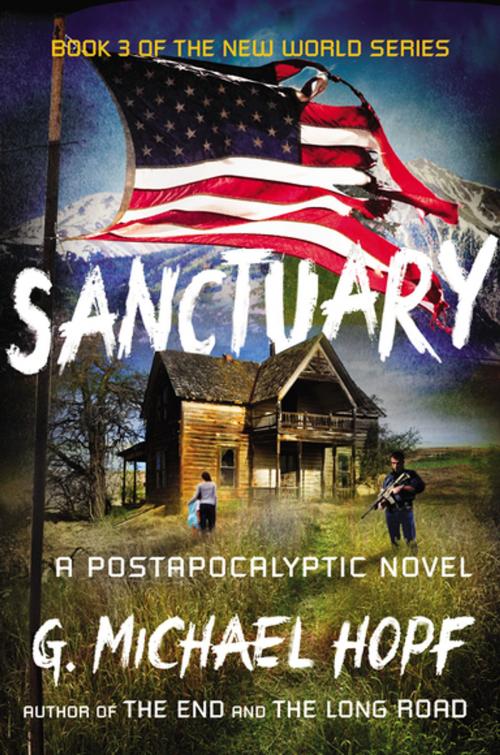 Cover of the book Sanctuary by G. Michael Hopf, Penguin Publishing Group
