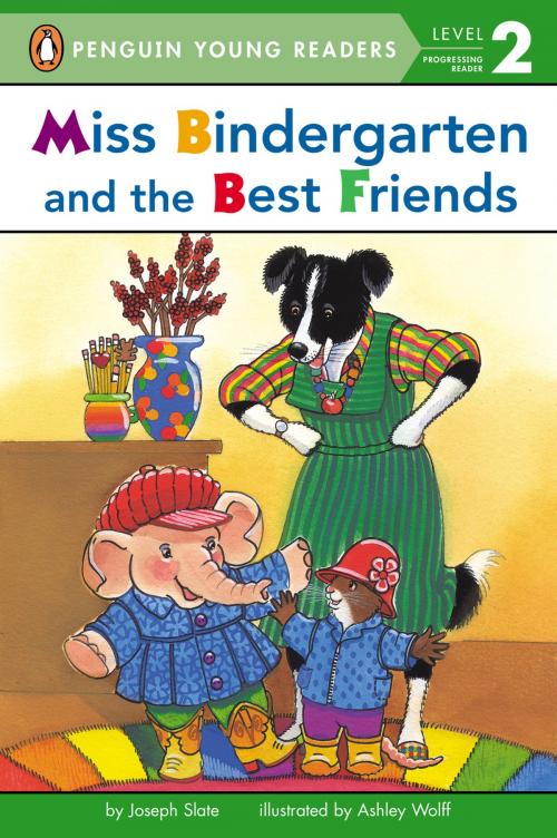 Cover of the book Miss Bindergarten and the Best Friends by Joseph Slate, Penguin Young Readers Group