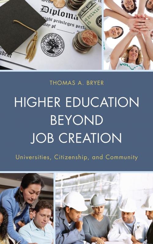 Cover of the book Higher Education beyond Job Creation by Thomas A. Bryer, Lexington Books