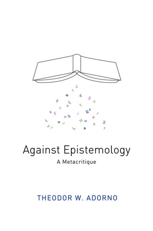 Cover of the book Against Epistemology by Theodor W. Adorno, Wiley