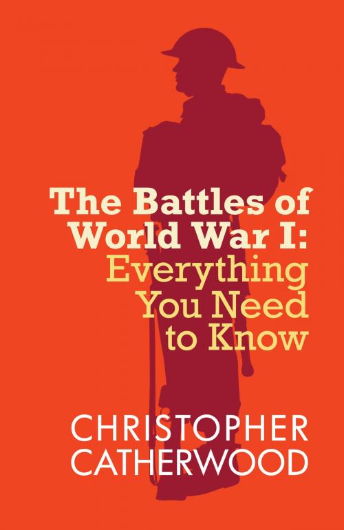 Cover of the book The Battles of World War I by Christopher Catherwood, Allison & Busby