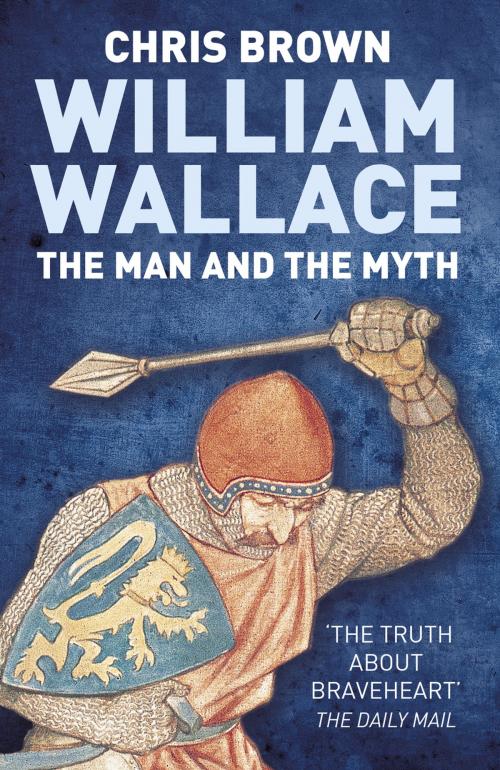 Cover of the book William Wallace by Chris Brown, The History Press
