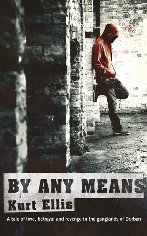 Cover of the book By any means by Kurt Ellis, Human & Rousseau
