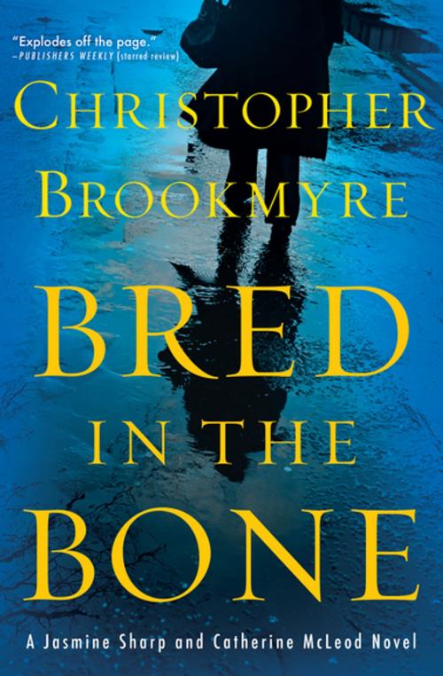 Cover of the book Bred in the Bone by Christopher Brookmyre, Grove Atlantic