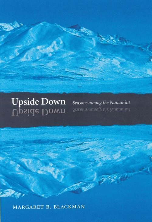 Cover of the book Upside Down by Margaret B. Blackman, UNP - Nebraska