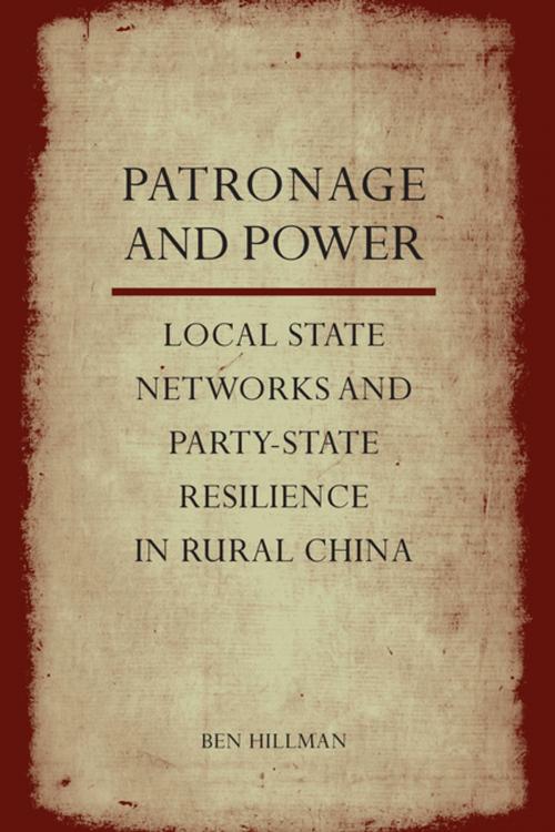 Cover of the book Patronage and Power by Ben Hillman, Stanford University Press