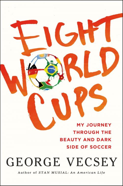 Cover of the book Eight World Cups by George Vecsey, Henry Holt and Co.