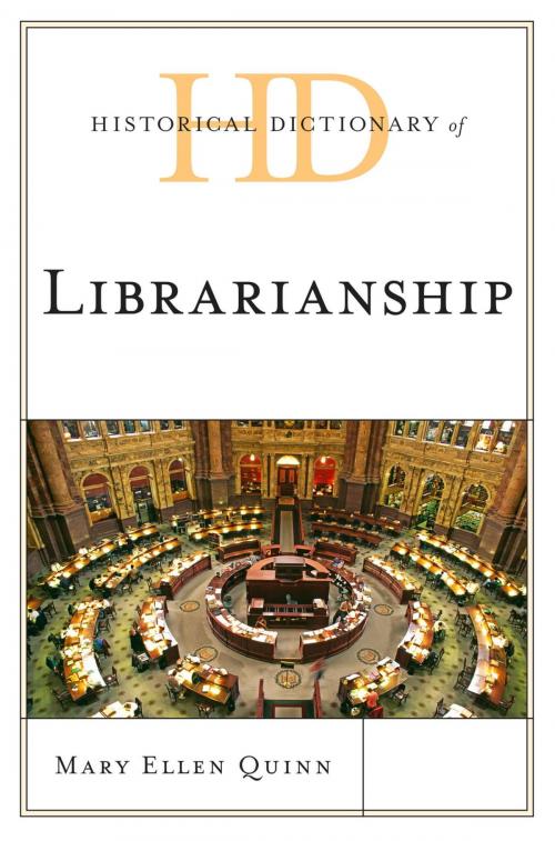 Cover of the book Historical Dictionary of Librarianship by Mary Ellen Quinn, Rowman & Littlefield Publishers