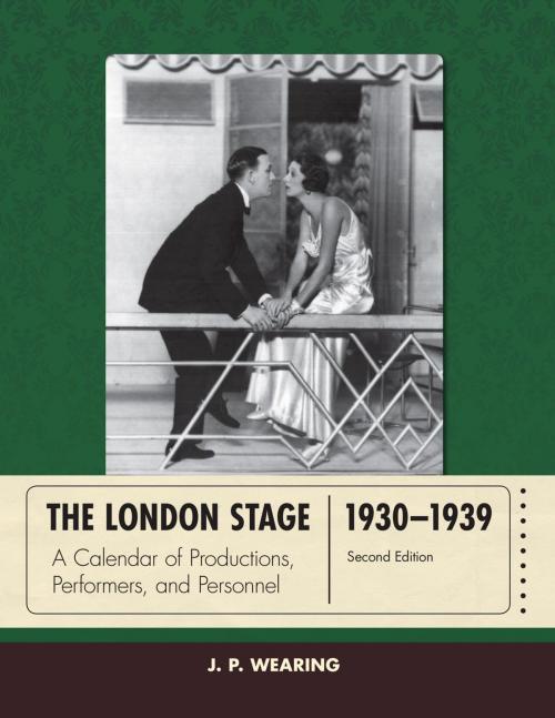 Cover of the book The London Stage 1930-1939 by J. P. Wearing, Rowman & Littlefield Publishers