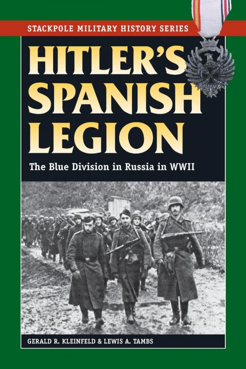 Cover of the book Hitler's Spanish Legion by Gerald R. Kleinfeld, Lewis Tambs, Stackpole Books