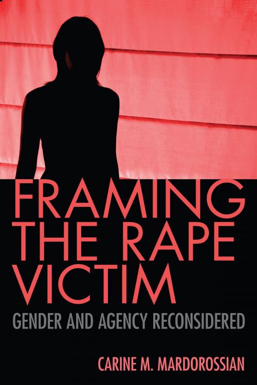 Cover of the book Framing the Rape Victim by Carine M. Mardorossian, Rutgers University Press