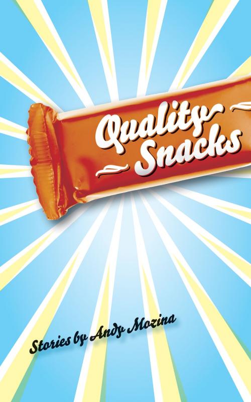 Cover of the book Quality Snacks by Andy Mozina, Wayne State University Press