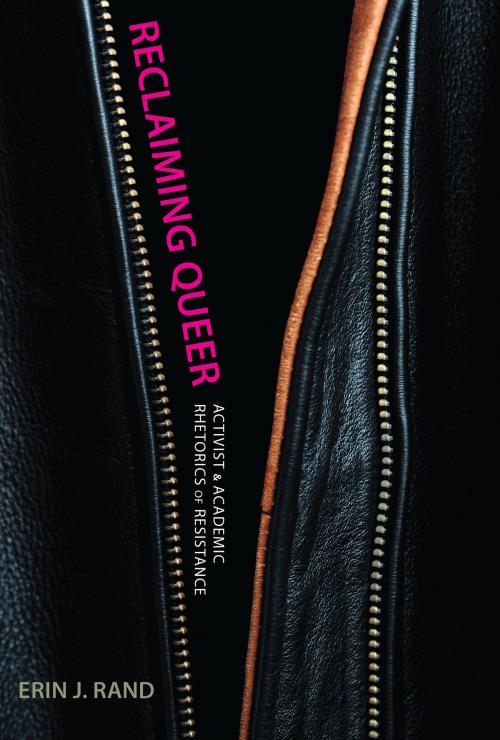 Cover of the book Reclaiming Queer by Erin J. Rand, University of Alabama Press