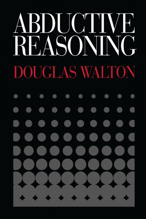 Cover of the book Abductive Reasoning by Douglas Walton, University of Alabama Press