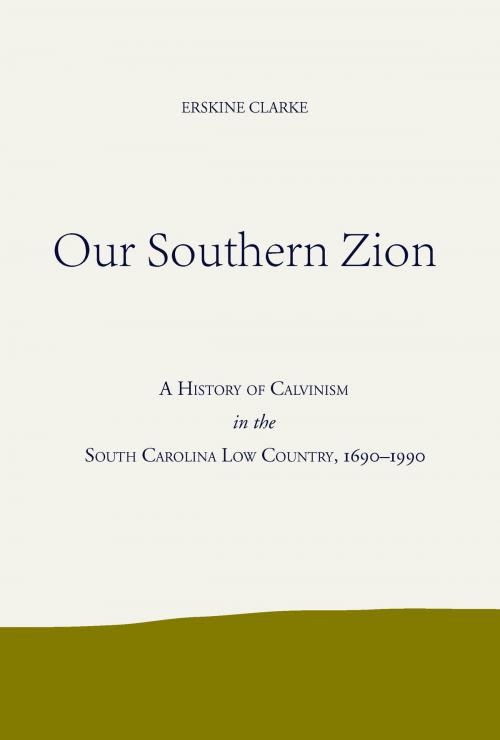 Cover of the book Our Southern Zion by Erskine Clarke, University of Alabama Press