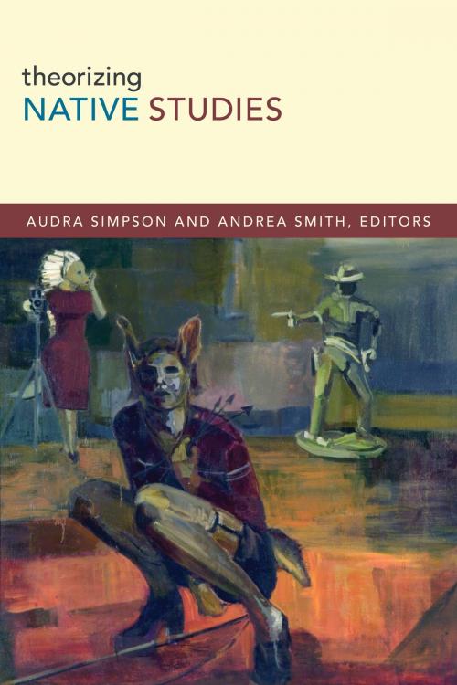Cover of the book Theorizing Native Studies by Audra Simpson, Duke University Press
