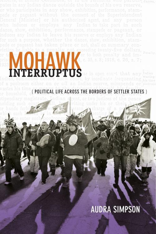 Cover of the book Mohawk Interruptus by Audra Simpson, Duke University Press