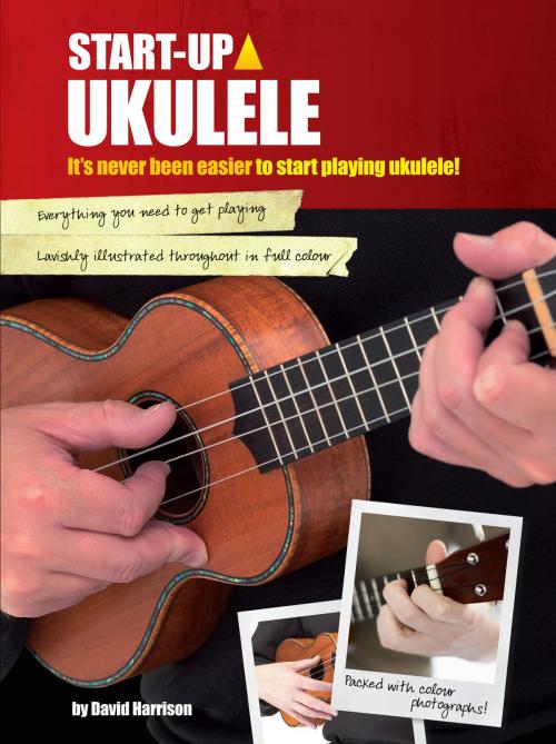 Cover of the book Start-Up: Ukulele by David Harrison, Music Sales Limited