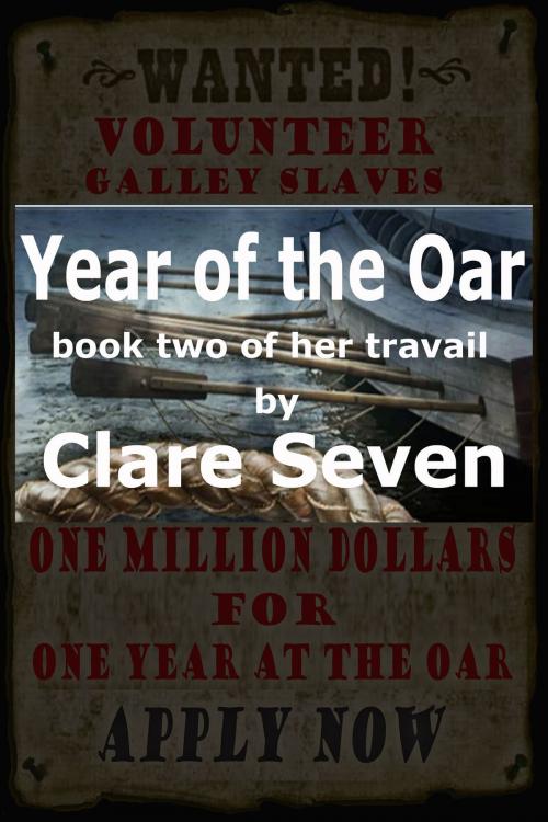 Cover of the book Year Of The Oar, Book Two Of Her Travail by Clare Seven, Strict Publishing International