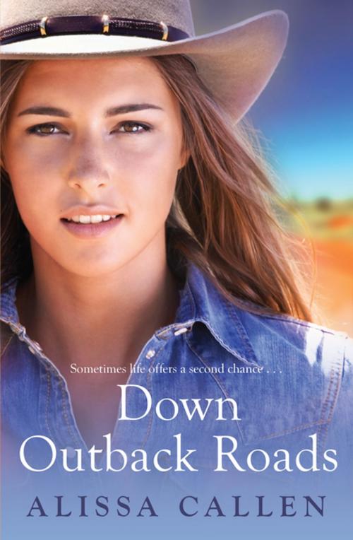 Cover of the book Down Outback Roads by Alissa Callen, Penguin Random House Australia