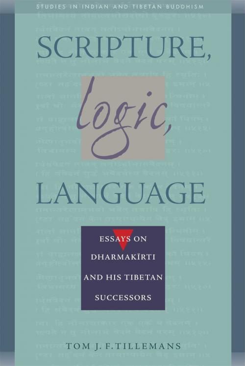 Cover of the book Scripture, Logic, Language by Tom J. F. Tillemans, E. Gene Smith, Wisdom Publications