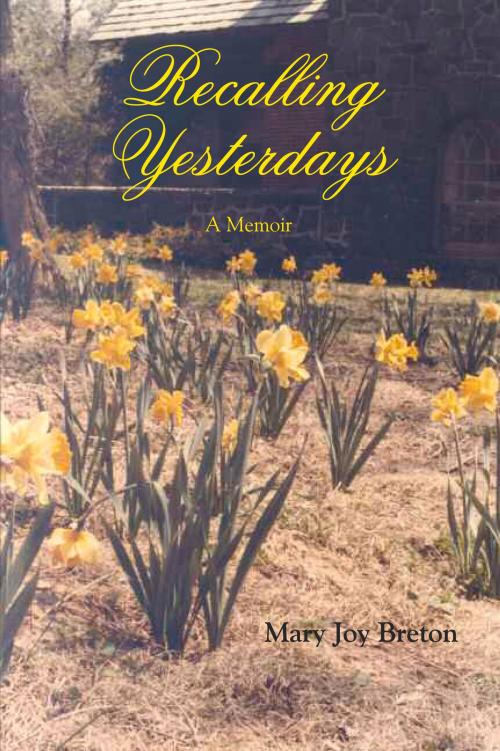 Cover of the book Recalling Yesterdays by Mary Joy Breton, North Star Press of St. Cloud