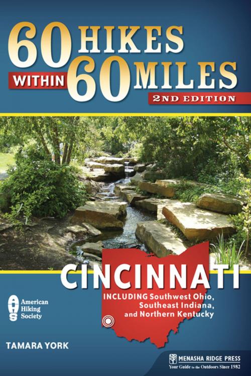 Cover of the book 60 Hikes Within 60 Miles: Cincinnati by Tammy York, Menasha Ridge Press