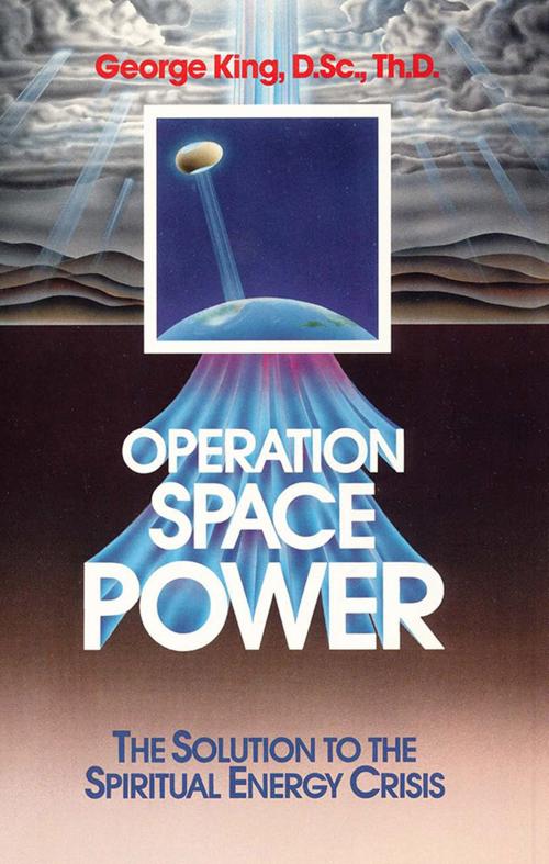 Cover of the book Operation Space Power by George King, The Aetherius Society