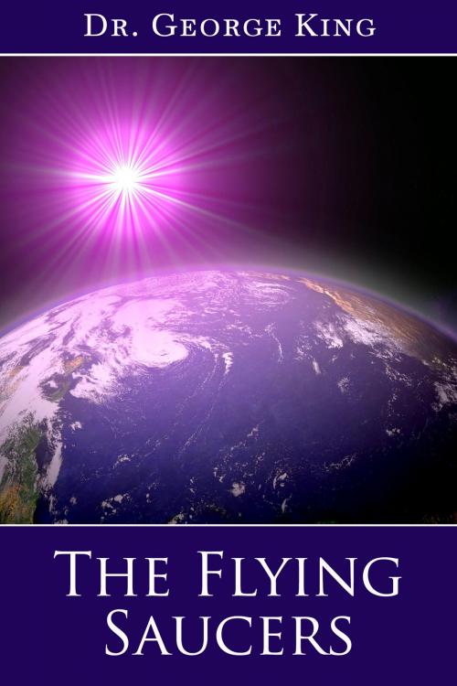 Cover of the book The Flying Saucers by George King, The Aetherius Society