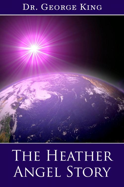 Cover of the book The Heather Angel Story by George King, The Aetherius Society