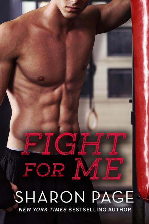 Cover of the book Fight for Me by Sharon Page, Sharon Page