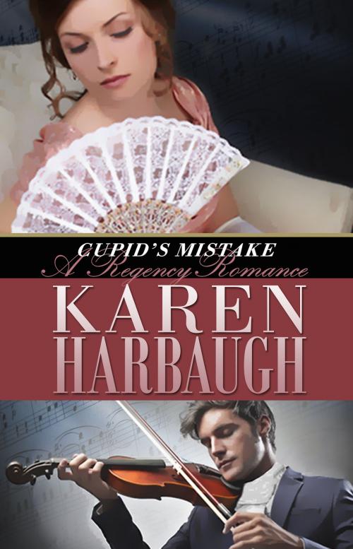 Cover of the book Cupid's Mistake, a Regency Romance by Karen Harbaugh, Karen Harbaugh