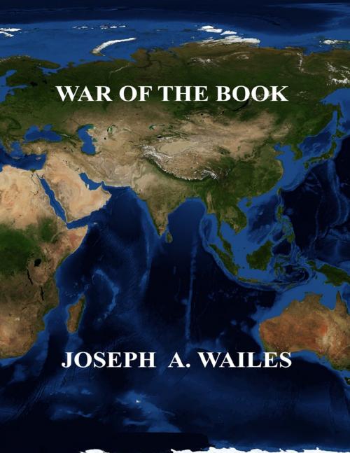 Cover of the book War of the Book by Joseph  A. Wailes, OUTLAW PRESS