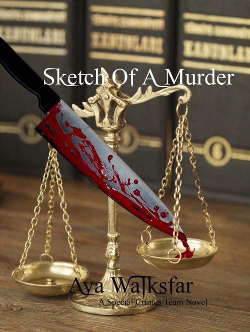 Cover of the book Sketch of a Murder by Aya Walksfar, Aya Walksfar