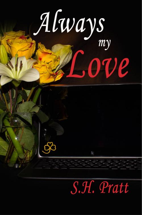 Cover of the book Always My Love by S. H. Pratt, Stefanie Pratt