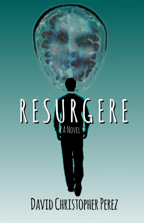 Cover of the book Resurgere by David Christopher Perez, David Christopher Perez