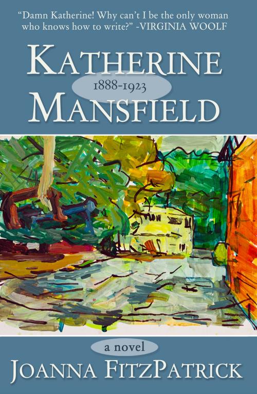 Cover of the book Katherine Mansfield by Joanna FitzPatrick, La Drome Press